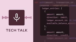 Tech Talk: Lessons from Building (and Breaking) Ledgers