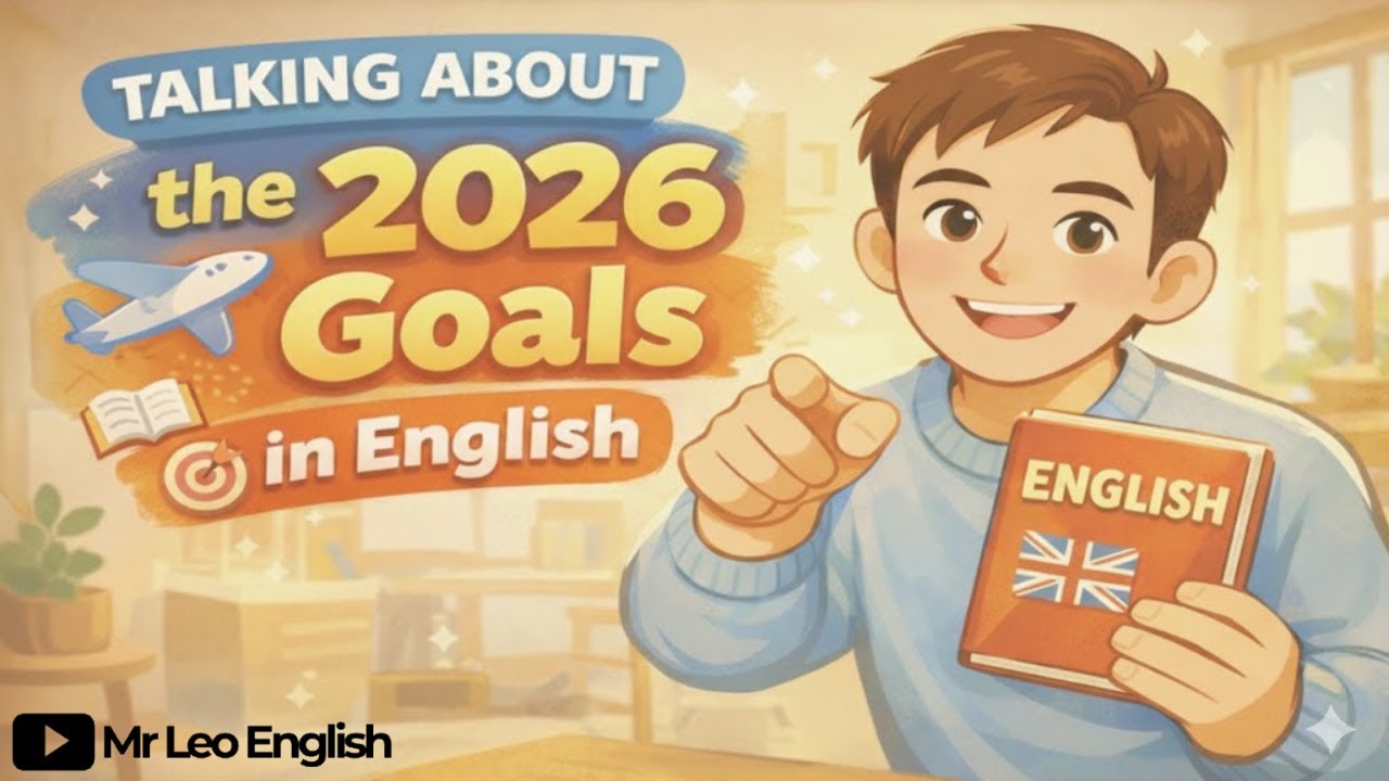 Talking About the 2026 Goals in English – English For Beginner - Day7