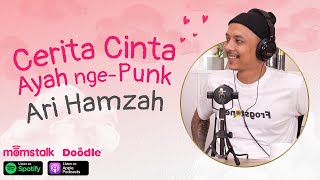 Download Lagu ARI HAMZAH,  PUNK IS DAD! -  Momstalk Podcast Parenting Eps 58 By. Doodle Exclusive