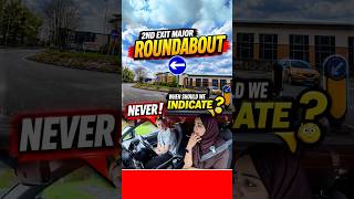2nd Exit Major Roundabout –When Should We Indicate?