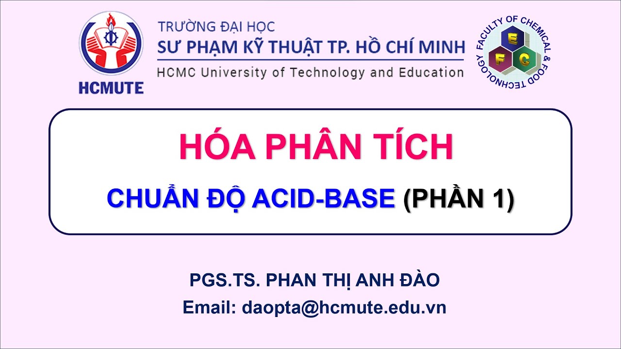 HÓA PHÂN TÍCH  CHUẨN ĐỘ ACID BASE PHẦN 1