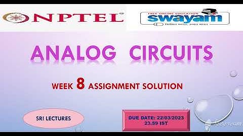 💥WEEK 8💥🔥100%🔥ANALOG CIRCUITS ASSIGNMENT SOLUTION🔥
