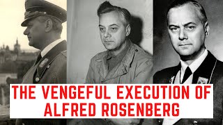 The VENGEFUL Execution Of Alfred Rosenberg - Hitler's Art Thief/Theorist screenshot 2