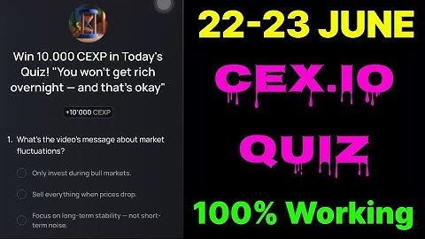 Cex.IO Quiz Answers Today 22 & 23 June | Cex.io Daily Quiz | Cex io daily combo | Cex.io daily quiz
