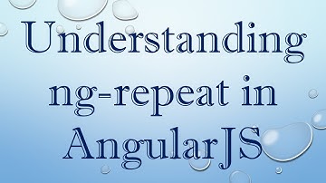 Understanding ng-repeat in AngularJS