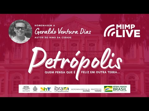 PETRÓPOLIS: QUEM PENSA QUE É FELIZ EM OUTRA TERRA... | HOMENAGEM A GERALDO VENTURA DIAS