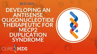 Developing an Antisense Oligonucleotide Therapeutic for MECP2 Duplication Syndrome
