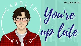 ASMR Voice: You're Up Late [M4F] [Drunk Dial] [Improvised Script]