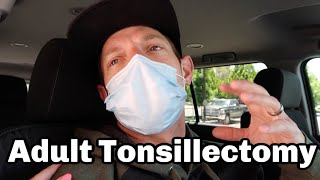 Joel Gets Tonsils Out / Surgery During Quarantine
