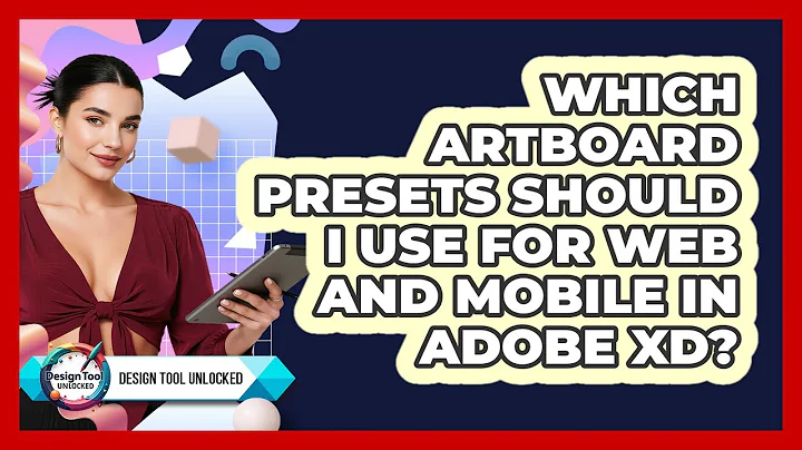 Which Artboard Presets Should I Use For Web And Mobile In Adobe XD? - Design Tool Unlocked