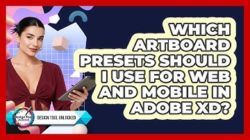 Which Artboard Presets Should I Use For Web And Mobile In Adobe XD? - Design Tool Unlocked