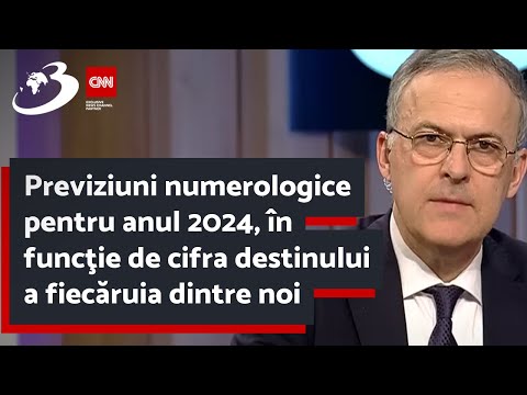 Previziuni numerologice pentru anul 2024, în funcţie de cifra destinului a fiecăruia dintre noi