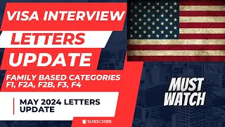 May 2024 Interview Letters Update || Family Based Categories || F1, F2a. F2b, F3, F4