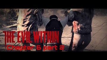 The Evil Within Chapter 6 - Part 2 (HE’S BACK?!?)😨#tiredrunaway #bethesda #letsplay #theevilwithin