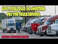 Govt final rule on overtime pay for truck drivers  thousands of truck drivers not happy 