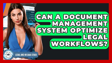 Can A Document Management System Optimize Legal Workflows? - Legal And HR SaaS Stack
