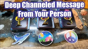 Deep Channeled Message From Your Person Pick A Card