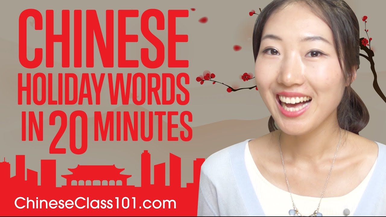 Learn ALL Chinese Words you need for Holidays in 20 Minutes