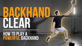Backhandclear tutorial: How to play a powerful backhand in Badminton
