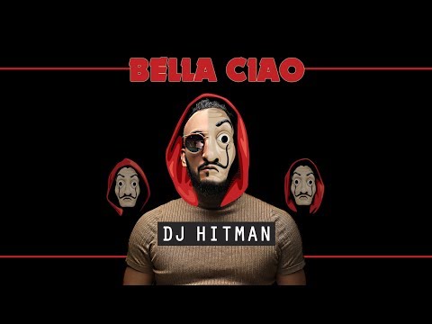 DJ Hitman - BELLA CIAO (Vidéo Officiel)