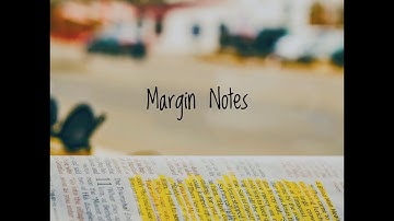 Margin Notes 6