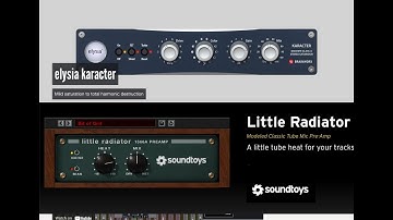 Side by side: Elysia Karacter and Soundtoys Little Radiator. Saturation Distortion Plugins