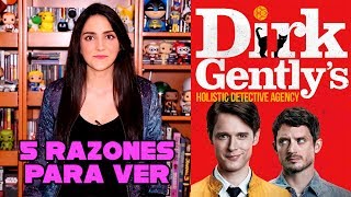 5 Razones para ver: Dirk Gently's Holistic Detective Agency // Recomendación