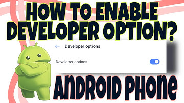 HOW TO ENABLE DEVELOPER OPTION IN ANDROID 2021