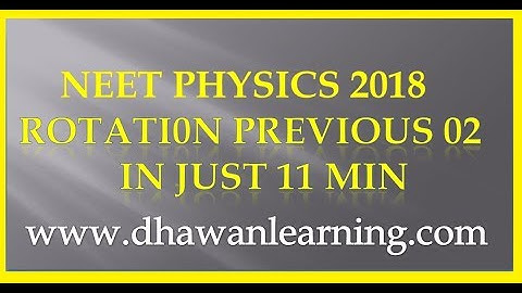 REVISE PREVIOUS YEAR ROTATION PART 02 NEET 2018