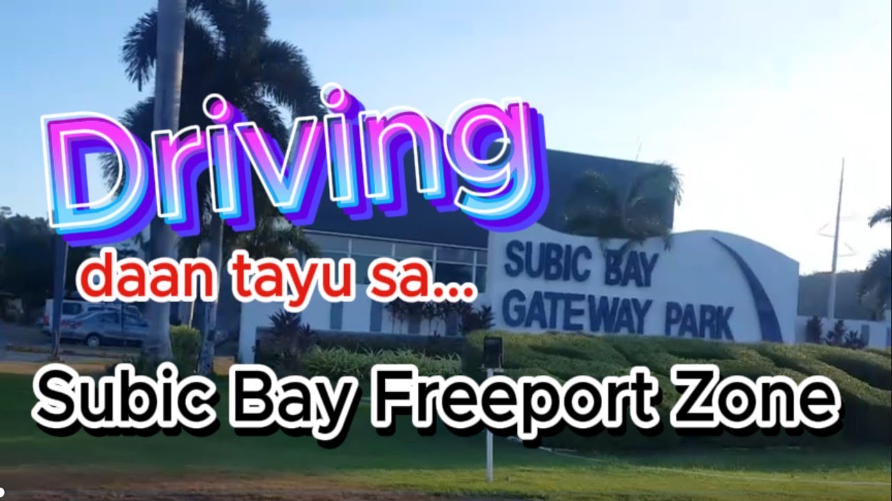 Driving Along Subic Bay and Subic Freeport Zone. - YouTube