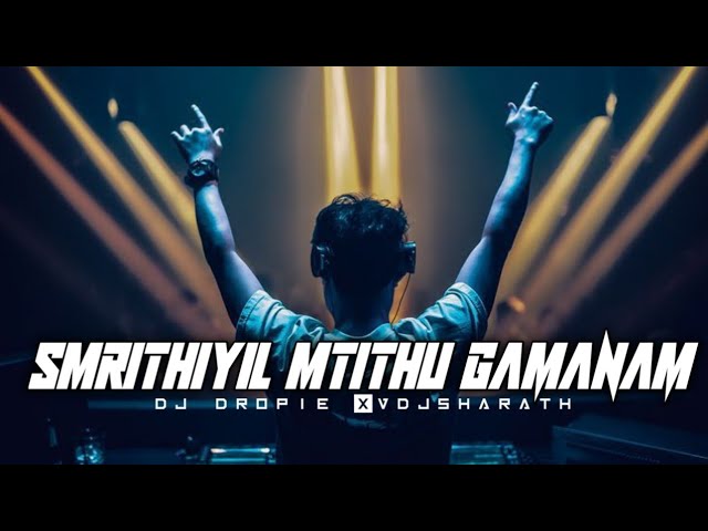 Smrithiyil Mrithu Marutha Gamanam PsyTrance Mix DJ Dropie xVDJSHARATH class=
