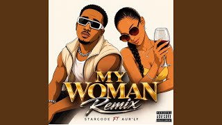 My woman (feat. Aur’ly) (Remix)