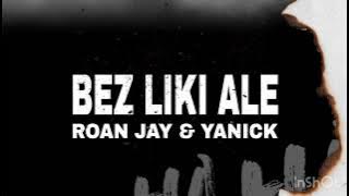Bez liki alE  - YANICK & ROAN JAY