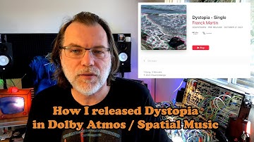 How I released Dystopia, a Dolby Atmos Spatial Audio Single (Part 1)