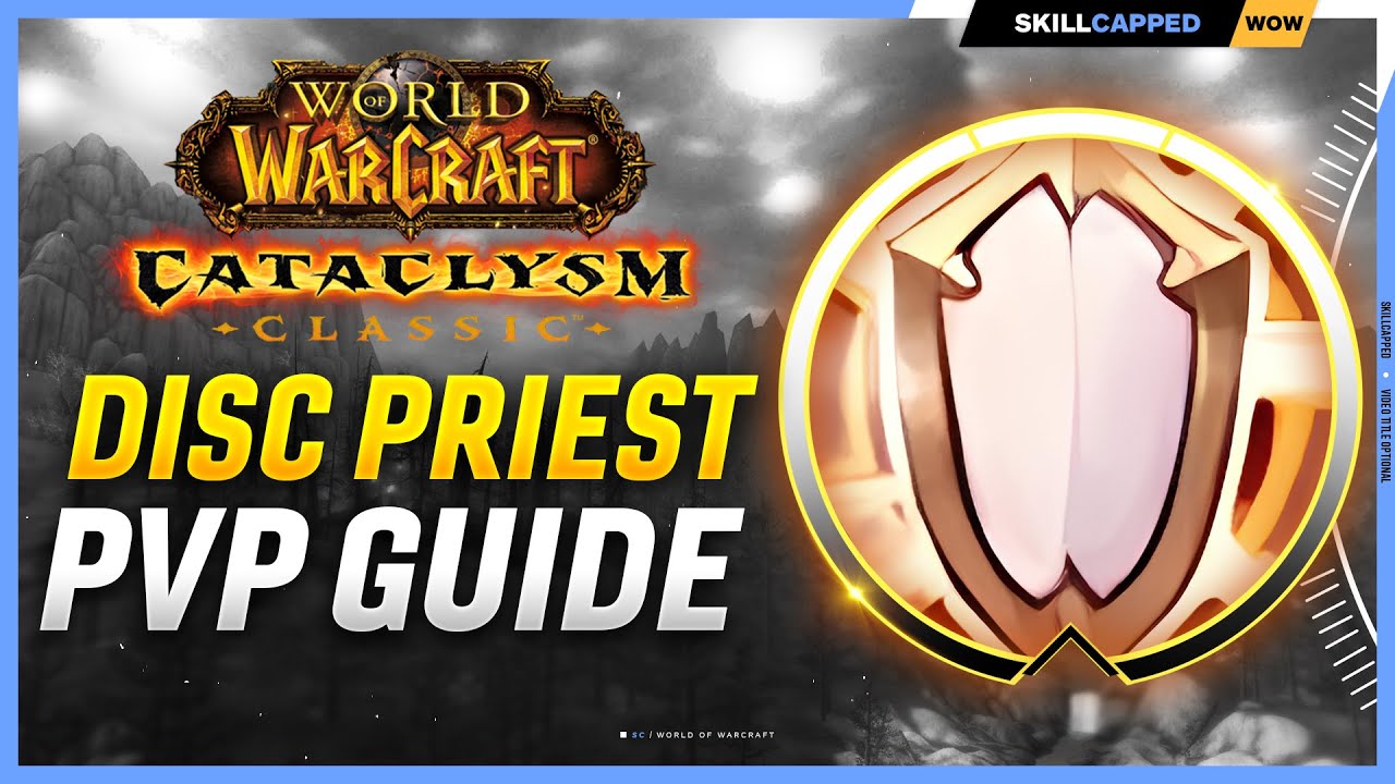 Discipline Priest Cataclysm PvP Guide Best Race, Talents, Glyphs, BiS