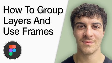 How To Group Layers And Use Frames In Figma (Full 2025 Guide)