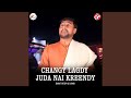 CHANGY LAGDY JUDA NAI KREENDY