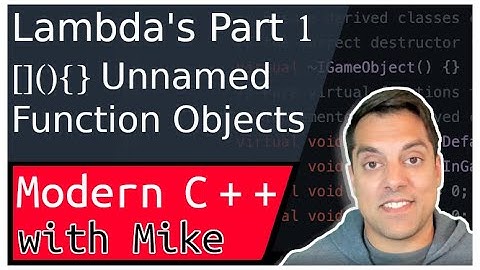 C++ Lambdas Part 1 - Unnamed function objects (closures) in C++ | Modern Cpp Series Ep. 100!!!