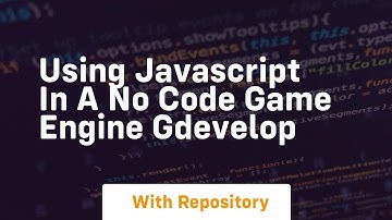 using javascript in a no code game engine gdevelop