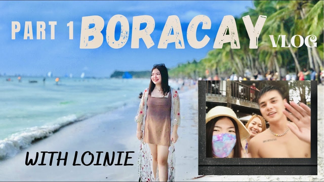 BORACAY TRAVEL VLOG WITH LOINIE (LOISA ANDALIO & RONNIE ALONTE) | ANNE SALARDA