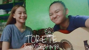TORETE BY:MOONSTAR88 |COVER BY CRISTINA & RHANIELLA