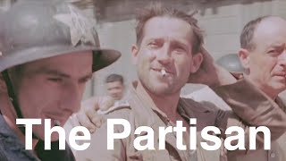 The Partisan - The French Resistance \& The Liberation of Paris (World War II) (HD Color)