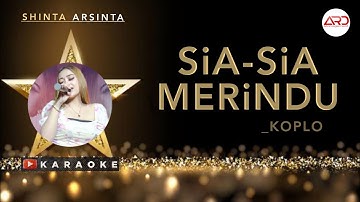 SHINTA ARSINTA - SIA SIA MERINDU KAROKE KOPLO