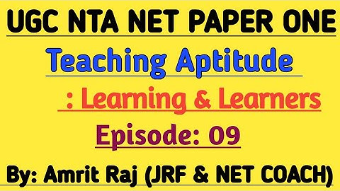 Teaching Aptitude By Amrit Raj . Learning, Learner