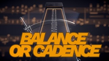 Balance or Cadence: How to find your rhythm
