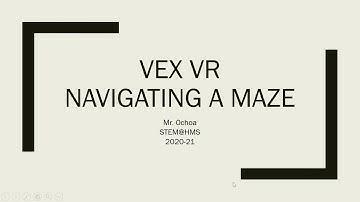 VEX VR Navigating a Maze