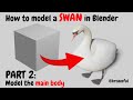 How to model a swan, part 2: model the main body#blender #model#cg#satisfying #3d #blendertutorial