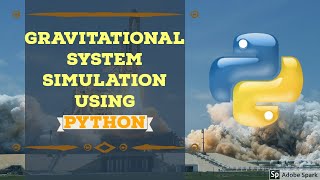 GRAVITATIONAL SYSTEM SIMULATION USING PYTHON | 2020 | #python #india #pycoders screenshot 1