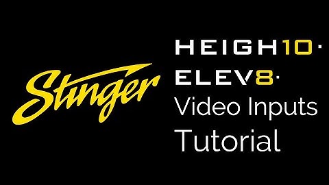 Stinger Video Input Tutorial for UN1810 and UN1880