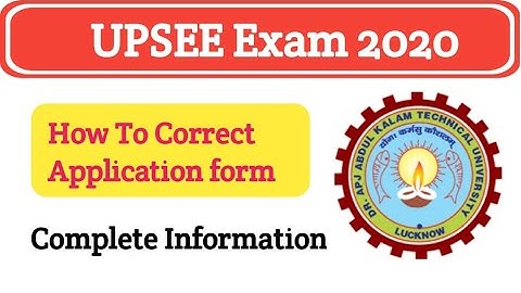 UPSEE Correction 2020 - How to correct upsee Application form 2020